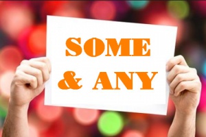 Phân biệt cách dùng SOME và ANY trong Tiếng Anh